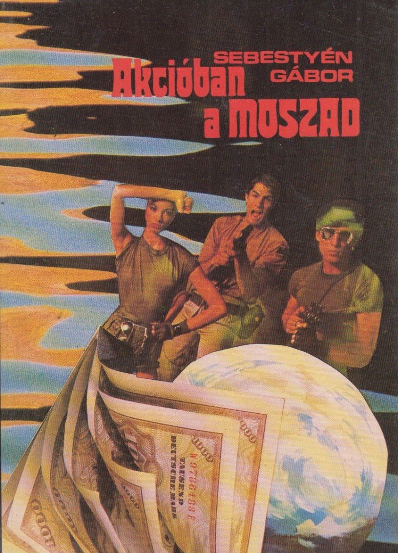 SEBESTYÉN GÁBOR - Akcióban a Moszad [antikvár]