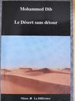 Mohammed Dib - Les Désert sans détour [antikvár]