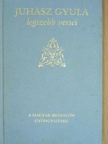 Juhász Gyula - Juhász Gyula legszebb versei [antikvár]