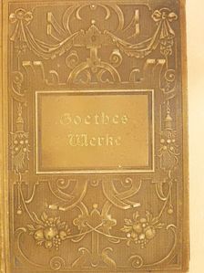 J. W. Goethe - Goethes Werke 9-12. (gótbetűs) [antikvár]