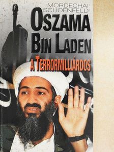 Mordechai Schoenfeld - Oszama Bin Laden, a terrormilliárdos [antikvár]