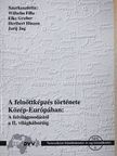 Felkai László - A felnőttképzés története Közép-Európában: a felvilágosodástól a II. világháborúig [antikvár]