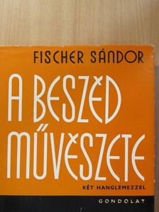Fischer Sándor - A beszéd művészete [antikvár]