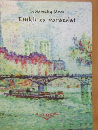 Sediánszky János - Emlék és varázslat [antikvár]