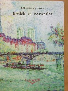 Sediánszky János - Emlék és varázslat [antikvár]