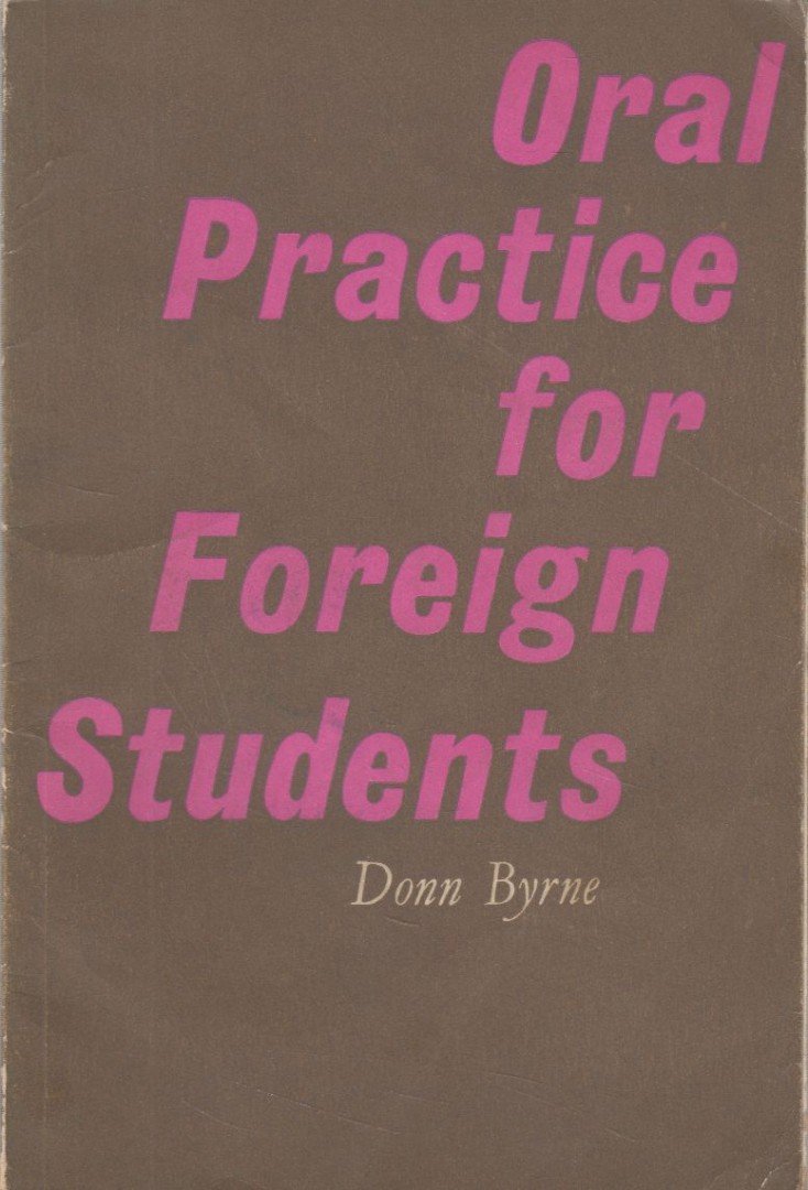 Donn Byrne - Oral practice for Foreign Students [antikvár]