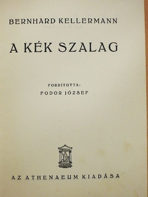 Bernhard Kellermann - A kék szalag [antikvár]