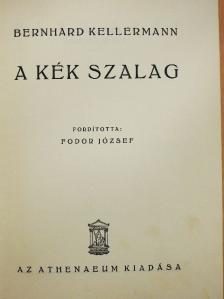 Bernhard Kellermann - A kék szalag [antikvár]