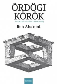 Ron Aharoni - Ördögi körök - Az abszurd vicctől a Gödel-tételig (2. kiadás) [antikvár]