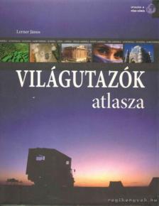 Lerner János - Világutazók atlasza [antikvár]