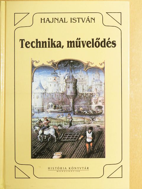 Hajnal István - Technika, művelődés [antikvár]