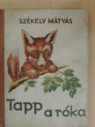 Székely Mátyás - Tapp, a róka [antikvár]