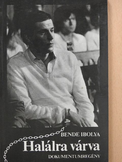 Bende Ibolya - Halálra várva [antikvár]