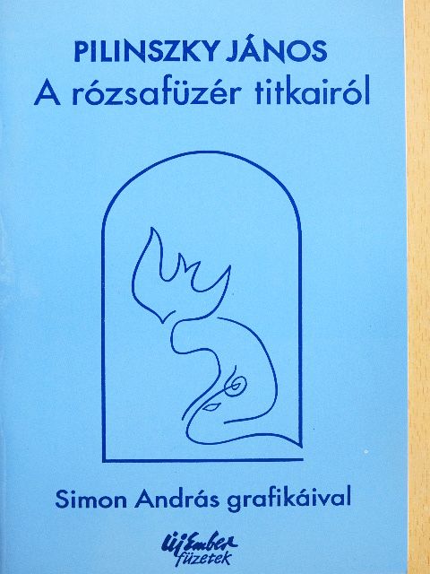 Pilinszky János - A rózsafüzér titkairól [antikvár]