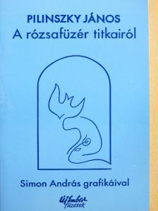 Pilinszky János - A rózsafüzér titkairól [antikvár]