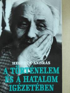 Hegedüs András - A történelem és a hatalom igézetében [antikvár]
