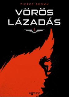 Pierce Brown - Vörös lázadás [antikvár]