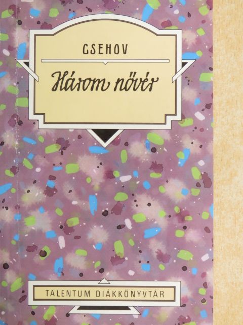 Csehov - Három nővér [antikvár]