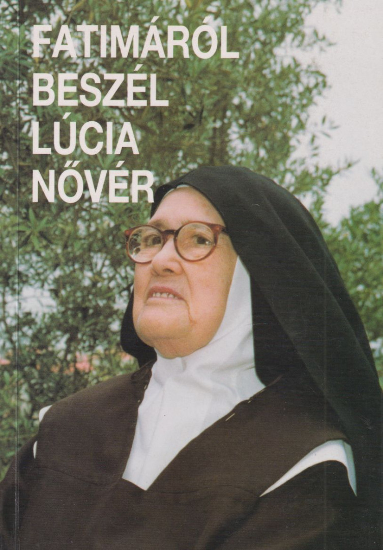 Fatimáról beszél Lucia nővér I. [antikvár]