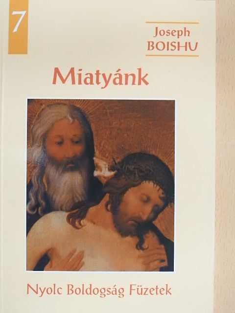 Joseph Boishu - Miatyánk [antikvár]