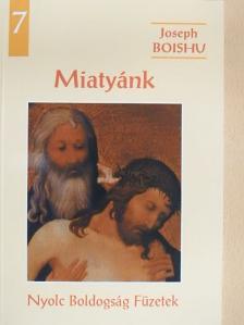 Joseph Boishu - Miatyánk [antikvár]