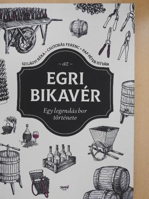 Csutorás Ferenc - Az Egri bikavér [antikvár]