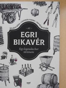 Csutorás Ferenc - Az Egri bikavér [antikvár]
