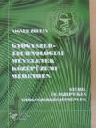 Aigner Zoltán - Gyógyszertechnológiai műveletek középüzemi méretben [antikvár]