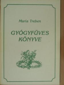 Maria Treben - Maria Treben gyógyfüves könyve [antikvár]