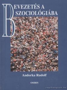 Andorka Rudolf - Bevezetés a szociológiába [antikvár]
