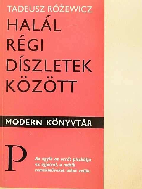 Tadeusz Rózewicz - Halál régi díszletek között [antikvár]