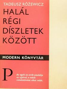 Tadeusz Rózewicz - Halál régi díszletek között [antikvár]