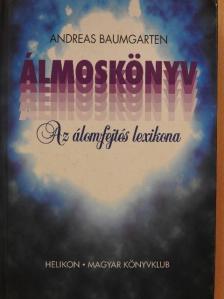Andreas Baumgarten - Álmoskönyv [antikvár]