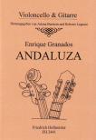 GRANADOS, ENRIQUE - ANDALUZA AUS "DANZAS ESPANOLAS" (NR.5) FÜR VIOLONCELLO & GITARRE