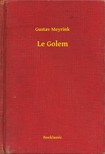 Gustav Meyrink - Le Golem [eKönyv: epub, mobi]