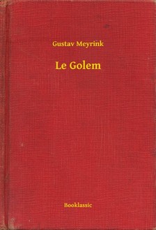 Gustav Meyrink - Le Golem [eKönyv: epub, mobi]