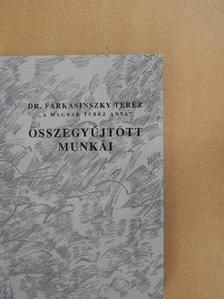 Dr. Farkasinszky Teréz - Dr. Farkasinszky Teréz "A magyar Teréz anya" összegyűjtött munkái [antikvár]