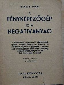 Hevesy Iván - A fényképezőgép és a negativanyag [antikvár]