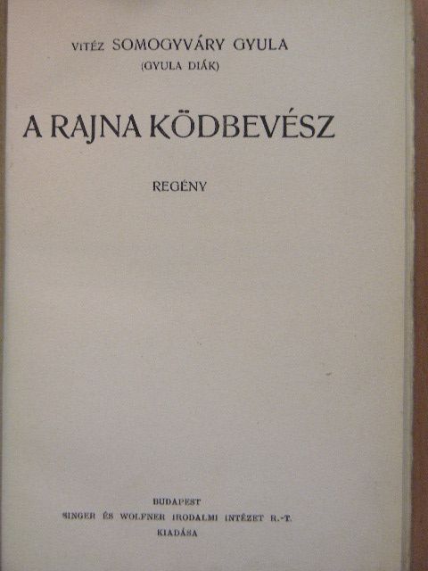 Gyula diák - A Rajna ködbevész [antikvár]