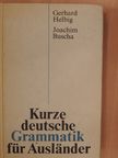 Gerhard Helbig - Kurze deutsche Grammatik für Ausländer [antikvár]