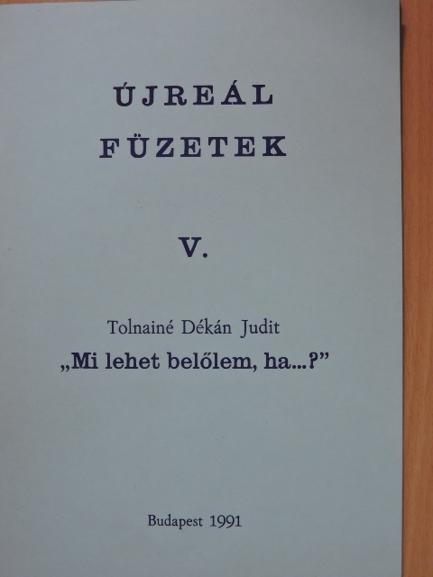 Tolnainé Dékán Judit - "Mi lehet belőlem, ha...?" [antikvár]