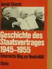 Gerald Stourzh - Geschichte des Staatsvertrages 1945-1955 [antikvár]