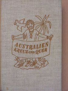 Joseph M. Velter - Australien Kreuz und Quer (gótbetűs) [antikvár]