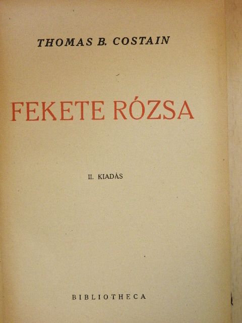 Thomas B. Costain - Fekete rózsa [antikvár]