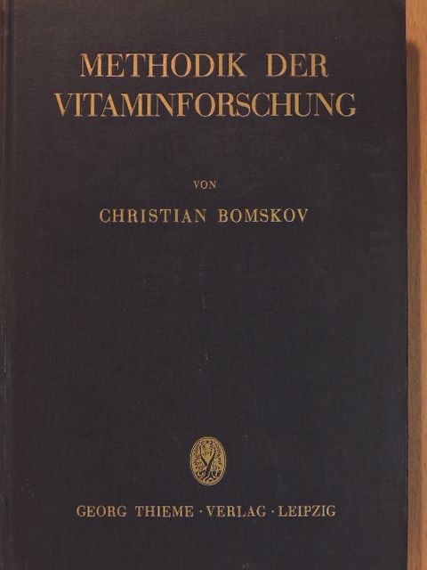 Dr. Christian Bomskov - Methodik der Vitaminforschung [antikvár]