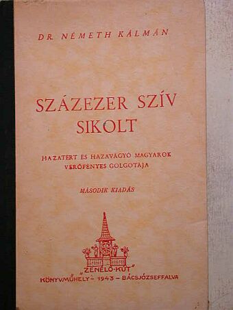 Dr. Németh Kálmán - Százezer szív sikolt [antikvár]