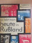 Dominique Lapierre - So lebt man heute in Rußland [antikvár]
