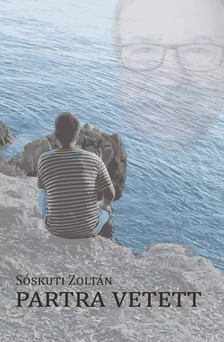 Sóskuti Zoltán - A partra vetett