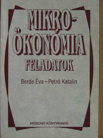Berde Éva - Mikroökonómia feladatok [antikvár]