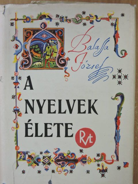 Balassa József - A nyelvek élete [antikvár]